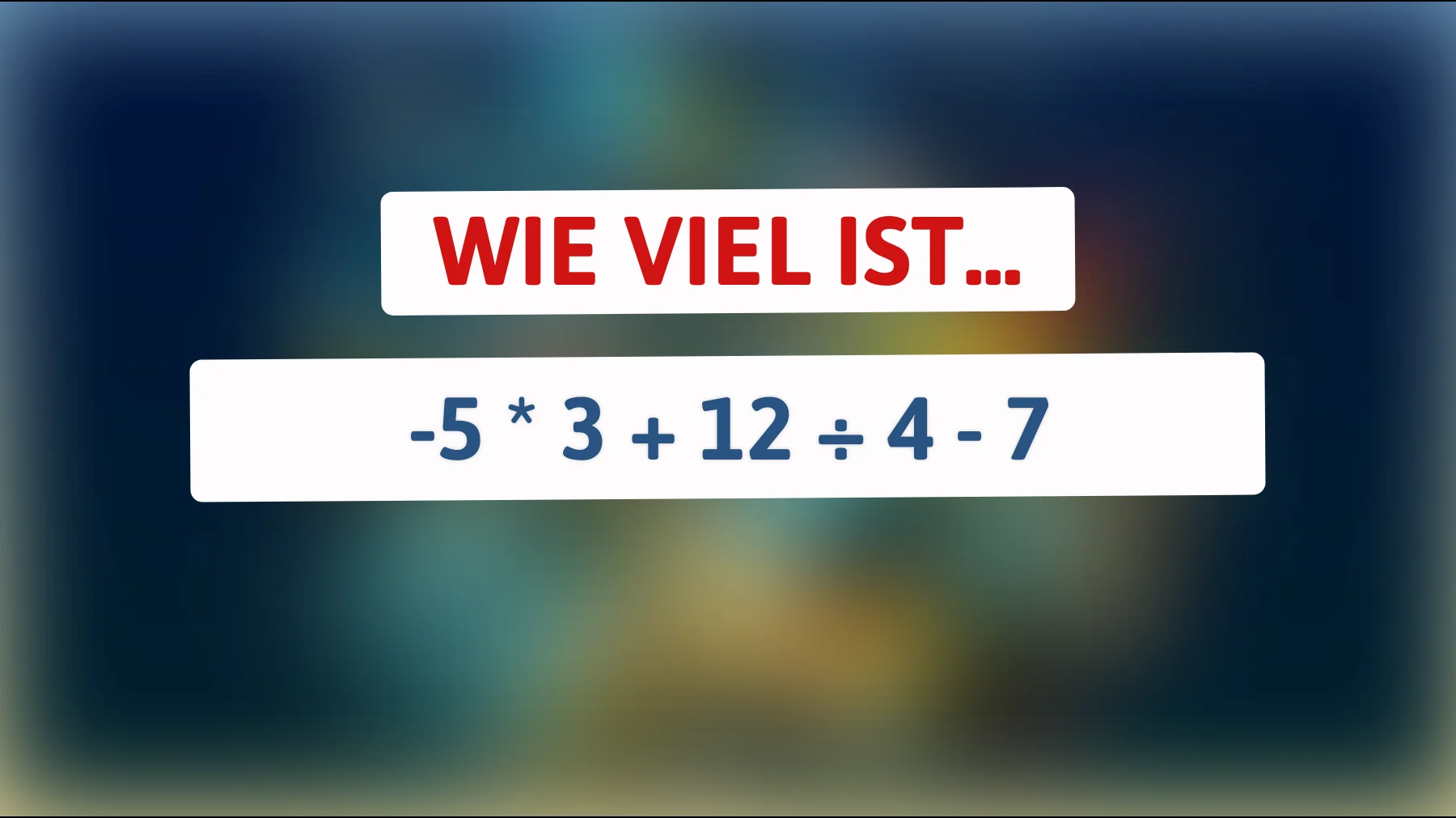 Nur 1 von 10 Menschen kann dieses scheinbar einfache Mathe-Rätsel lösen! Kannst du es richtig berechnen?"